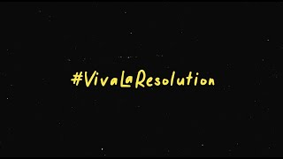 Viva La Resolution