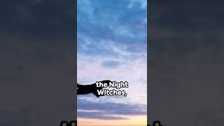 The Night Witches!🌙✈️ The All-Female 588th Night Bomber Regiment during World War II 🛩️💣 #shorts