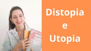 Distopia e Utopia