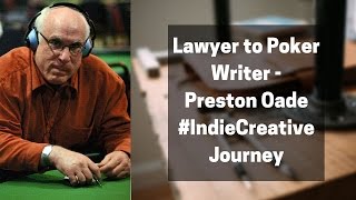 From Lawyer to Poker Writer - Preston Oade Shares His #IndieCreative Journey