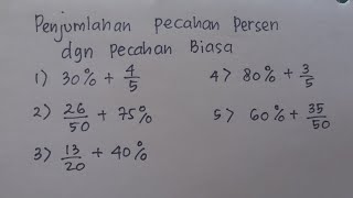 Cara Menghitung Penjumlahan Pecahan Biasa dengan Pecahan Persen