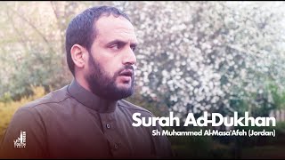 SURAH AD-DUKHAN (Ayah 1-19) BEAUTIFUL Recitation | Sh Muhammed Al-Masa'Afeh (Jordan)