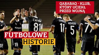 Qarabag klub, który uciekł przed wojną - Analiza rywala Lecha Poznań w 1r. eLM - Futbolowe Historie