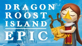 Dragon Roost Island | Epic Remix (The Legend of Zelda: Wind Waker)