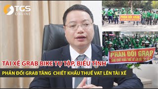 Tài xế Grab Bike tụ tập, biểu tình có đúng các quy định của pháp luật ?