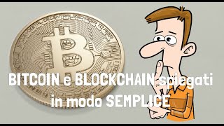 Il Bitcoin e la Blockchain spiegati in modo semplice per principianti - for Dummies