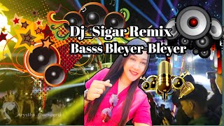 DJ SIGAR - STYLE BASS ICLIK BEDIL NULUP BLAYER