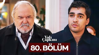 Yalı Çapkını 80. Bölüm