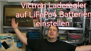 Victron auf LiPePo4 einstellen und wichtig Zusatzinformationen