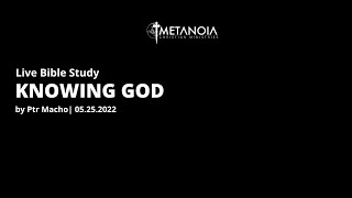 Live Bible Study - Knowing God | 052522