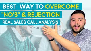 How to Turn a “No” Into a DEAL (Live Sales Call Analysis) Sales Objection Handling Tactic