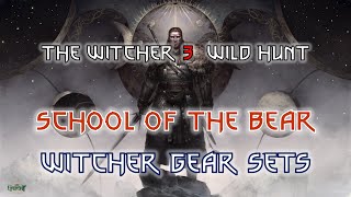 🐻 Witcher 3 Gear Sets Bear School Gear ⚔️ (include Grandmaster )/ 위쳐 3 곰 교단 장비 ⚔️( 그랜드마스터 포함)