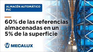 FIC centraliza con éxito su logística eligiendo una solución global de Mecalux