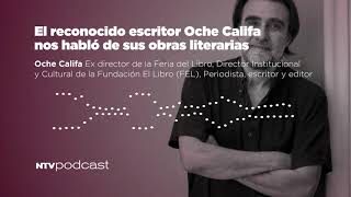 Oche Califa nos habló de sus obras literarias #NTVPodcast