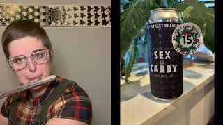 Beers and Flutes Advent 2023 - Day 15 | 18th Street Brewing Sex and Candy