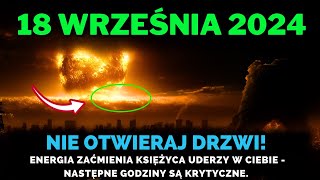 TO NADCHODZI! 18 Września 2024! Pełnia Księżyca Zaćmienie Lunarne Teraz - Zostawi Was Bez Słów!