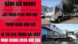 Đánh giá nhanh xe tải 6t6 thùng dài 6m2. | Báo giá | xe tải JAC N650-Plus