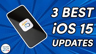 Best iOS 15 Updates | My 3 Favorite iOS 15 Updates | Featured Tech (2021)