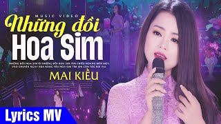 Những đồi hoa sim ôi những đồi hoa sim (Có Lời Bài Hát) - Mai Kiều Lyrics MV