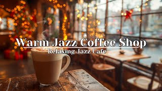 Find Peace and Warmth with Cozy Winter Jazz – Coffee Shop Ambiance for Calm Souls