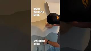 HOW TO Wallpaper Mural by WallBlush (Roam)