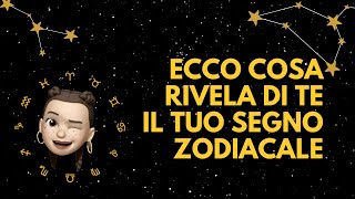 ECCO COSA RIVELA DI TE IL TUO SEGNO ZODIACALE: UNA GUIDA COMPLETA PER PRINCIPIANTI