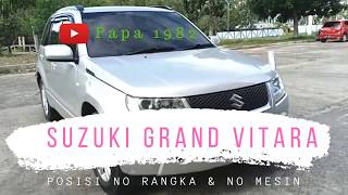 Posisi No Rangka & No Mesin Grand Vitara | Suzuki