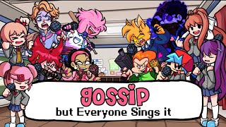 Gossip but everyone has an argument when gossiping (Gossip but everyone sings it)