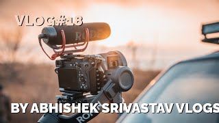 "Join Abhishek Srivastav on His Latest Vlog #18"|| @abhisheksrivastav482