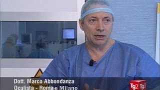 Laser per miopia, astigmatismo e ipermetropia - Dr. Abbondanza al Tg2