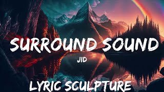 JID - Surround Sound (Lyrics) ft. 21 Savage & Baby Tate  | 30mins with Chilling music