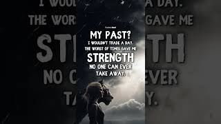 REPEAT AFTER ME: "I Am Stronger Than My Past"