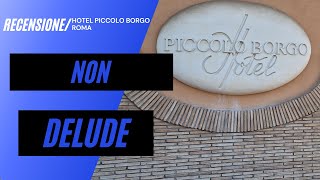 RECENSIONE Hotel "Piccolo Borgo" - Roma