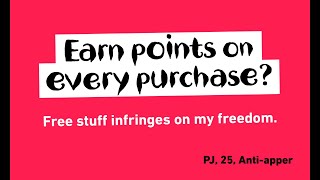 Anti-apper: Earn points on every purchase? Free stuff infringes on my freedom.