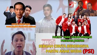 CERITA BERDIRINYA PARTAI PARTAI ANAK MUDA (PSI) | AKAN KAH MELENGGANG KE SENAYAN❓