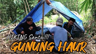 HIKING SANTAI | PENDAKIAN GUNUNG HAUR SOREANG BANDUNG JAWA BARAT