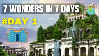 Hanging Gardens of Babylon - 7 Wonders of the Ancient World #1