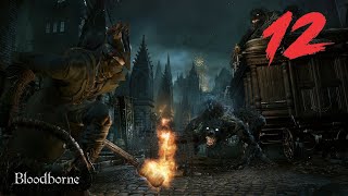 BLOODBORNE(PS4) / ЗАПРЕТНЫЙ ЛЕС Ч12