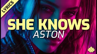 ASTON - "She Knows" - [Pop Track With Some Attitude!] - (Lyric Video)