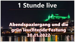 Abendspaziergang und die grün leuchtende Festung (30.11.2022) | 1 Stunde live