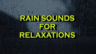 RAIN SOUNDS FOR SLEEPING,MEDITATION AND RELAXING FOR 3 HOURS STRAIGHT