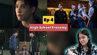 High School Frenemy มิตรภาพคราบศัตรู EP. 4 | Reaction