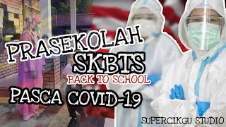 SKBTS - PRASEKOLAH BACK TO SCHOOL PKPP