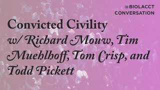 Convicted Civility: A Conversation with Richard Mouw, Tim Muehlhoff, Tom Crisp, and Todd Pickett