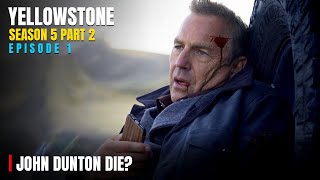 Yellowstone Season 5 Part 2 Episode 1 Trailer, Release Date & John Dutton Die?