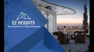 Buy Apartment in Downtown Dubai through EZ Heights