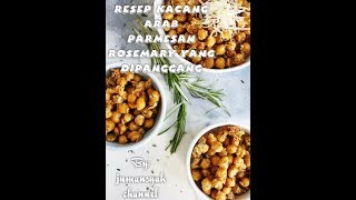 Camilan Sempurna,,,Rsep Kacang Arab Parmesan Rosemary