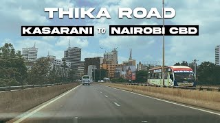 THIKA ROAD | Kasarani to Nairobi CBD Drive | The best Road in Kenya