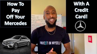 How To Pay Off Your Mercedes Using A Credit Card! (Velocity Banking)