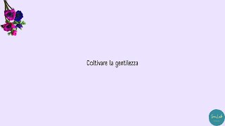 Coltivare la gentilezza